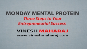 Monday Mental Protein - Entrepreneurship by Vinesh Maharaj
