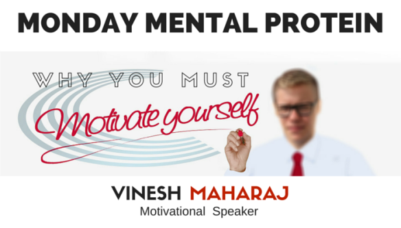 Why You Must Stay Motivated by Vinesh Maharaj